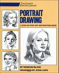 Portrait Drawing. AStep-by-Step Art Instruction Book