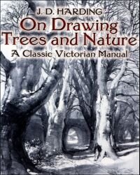 On Drawing Trees and Nature. A Classic Victorian Manual